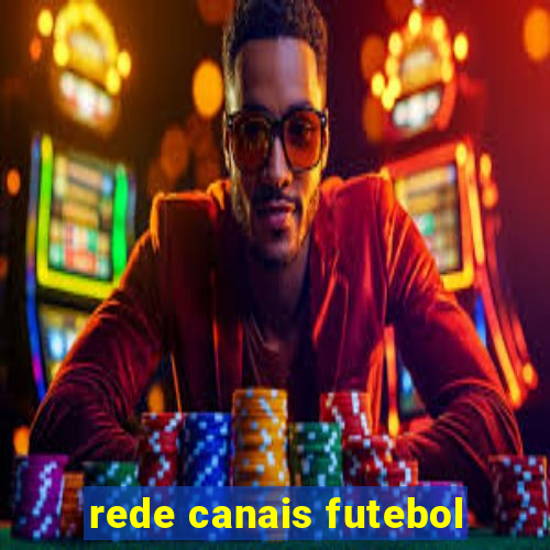 rede canais futebol